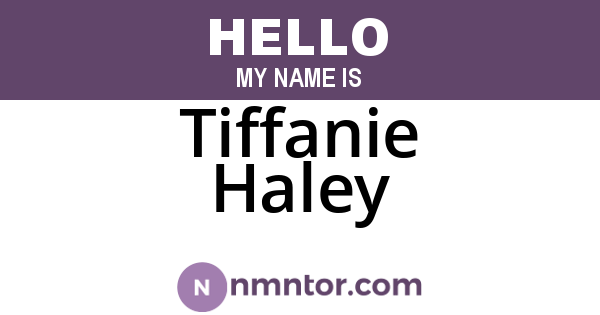 Tiffanie Haley
