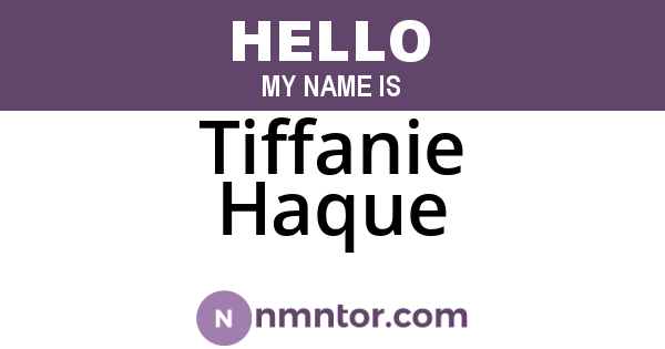 Tiffanie Haque