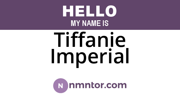 Tiffanie Imperial