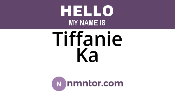 Tiffanie Ka