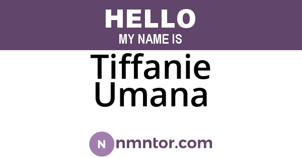 Tiffanie Umana