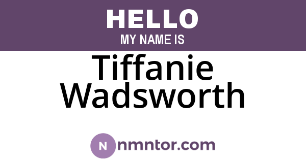 Tiffanie Wadsworth