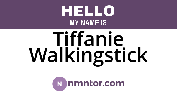 Tiffanie Walkingstick
