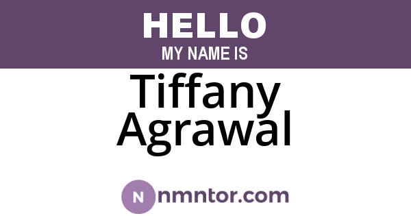 Tiffany Agrawal