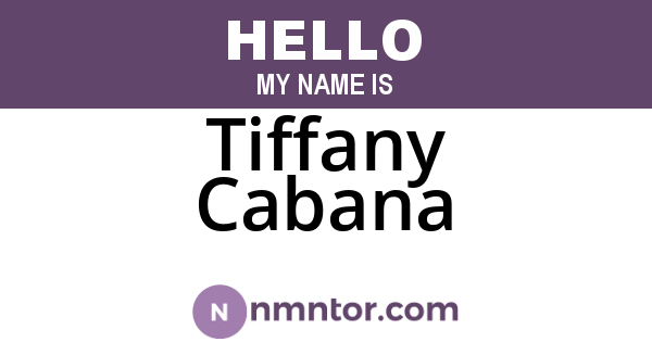 Tiffany Cabana