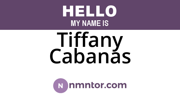 Tiffany Cabanas