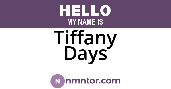 Tiffany Days