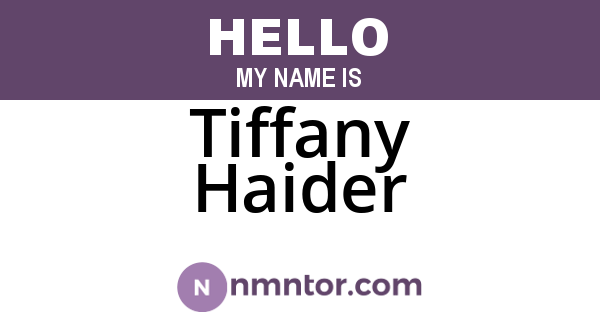 Tiffany Haider