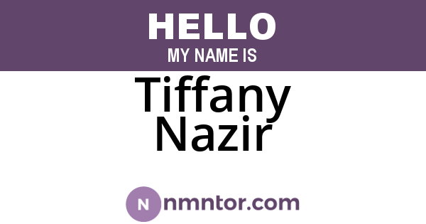 Tiffany Nazir