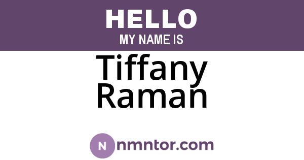 Tiffany Raman
