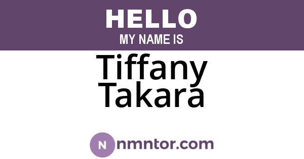 Tiffany Takara