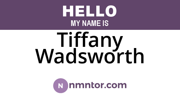 Tiffany Wadsworth