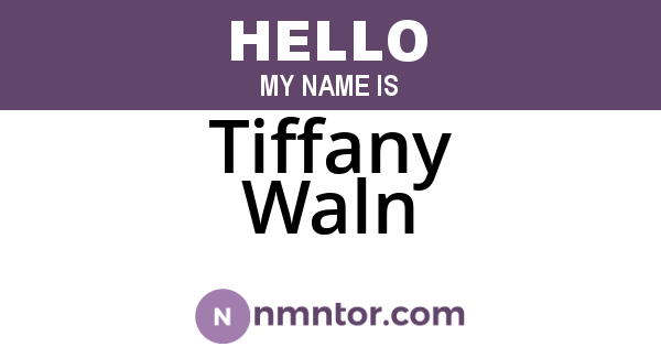 Tiffany Waln