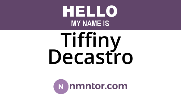 Tiffiny Decastro