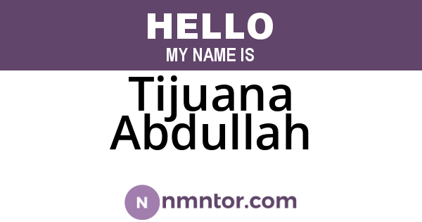 Tijuana Abdullah