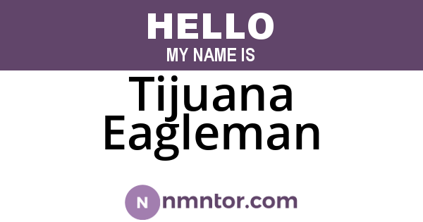 Tijuana Eagleman