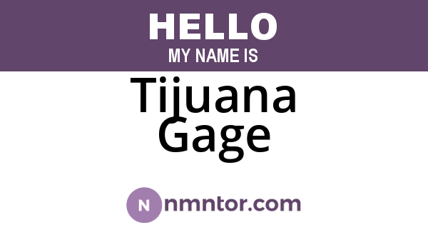 Tijuana Gage