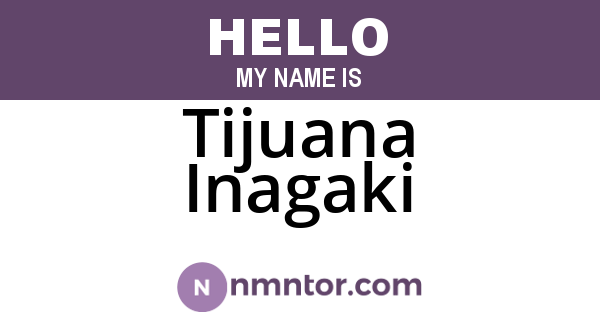 Tijuana Inagaki