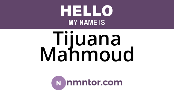 Tijuana Mahmoud
