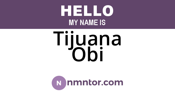 Tijuana Obi
