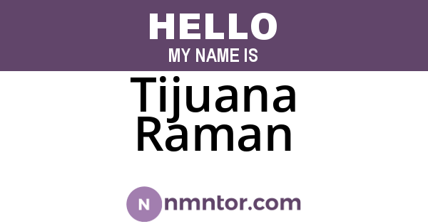 Tijuana Raman