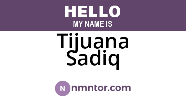Tijuana Sadiq