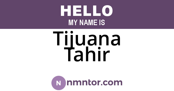 Tijuana Tahir