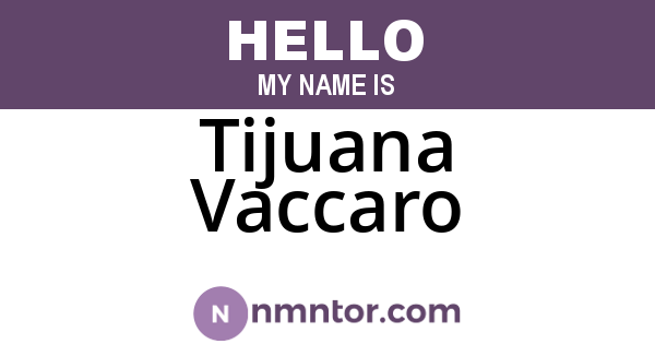 Tijuana Vaccaro