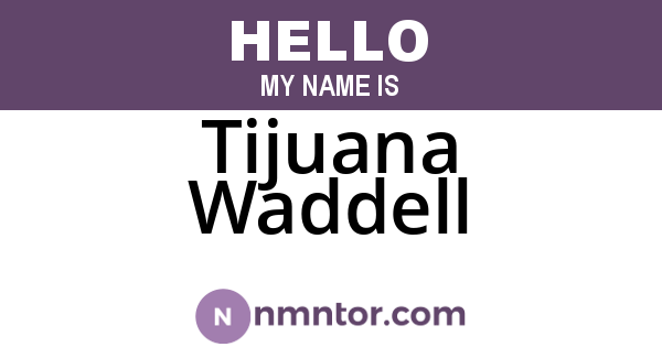 Tijuana Waddell