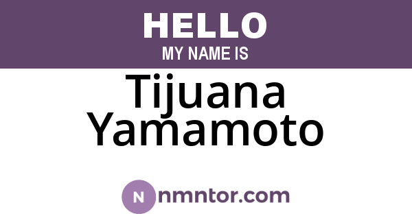 Tijuana Yamamoto
