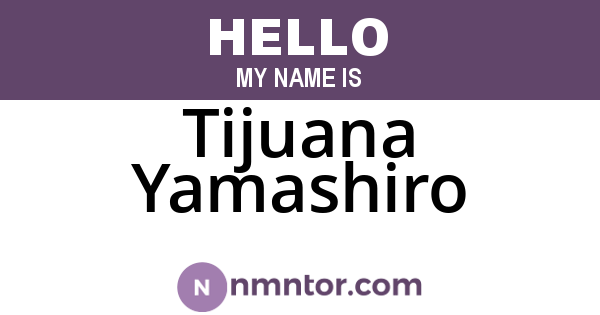 Tijuana Yamashiro