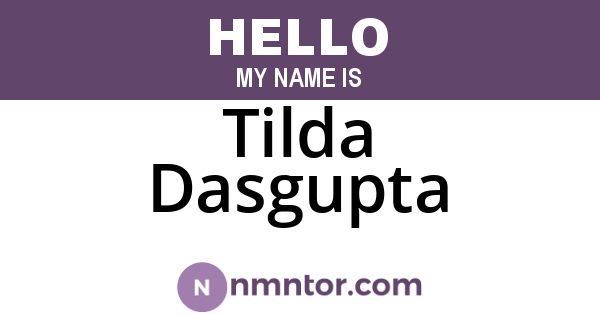 Tilda Dasgupta