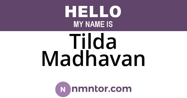 Tilda Madhavan