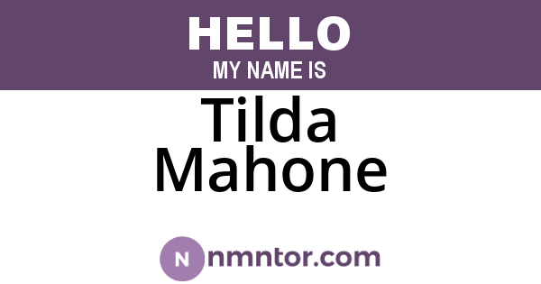 Tilda Mahone