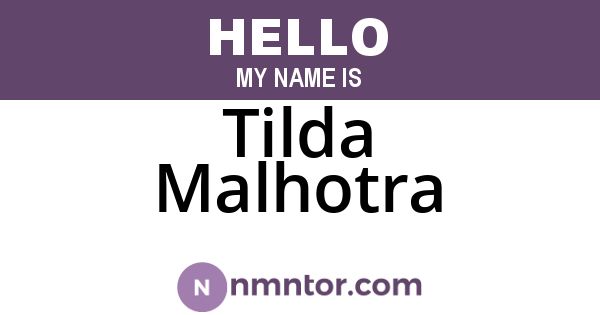 Tilda Malhotra