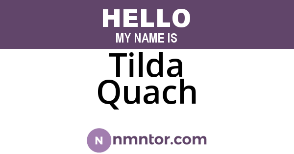 Tilda Quach