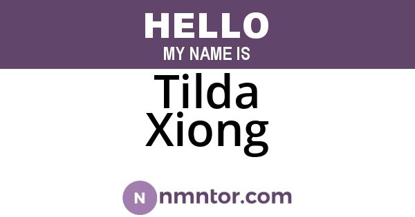 Tilda Xiong