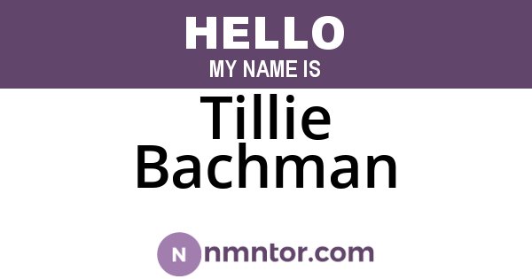 Tillie Bachman