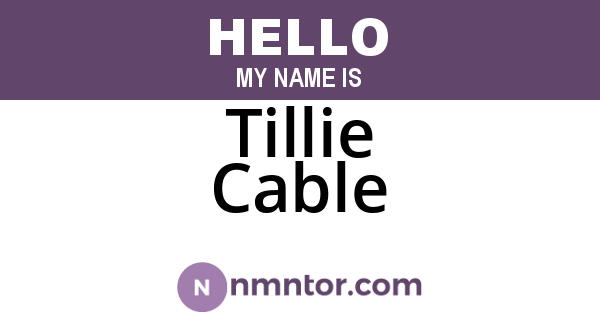 Tillie Cable