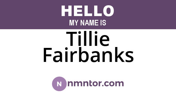 Tillie Fairbanks