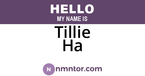 Tillie Ha