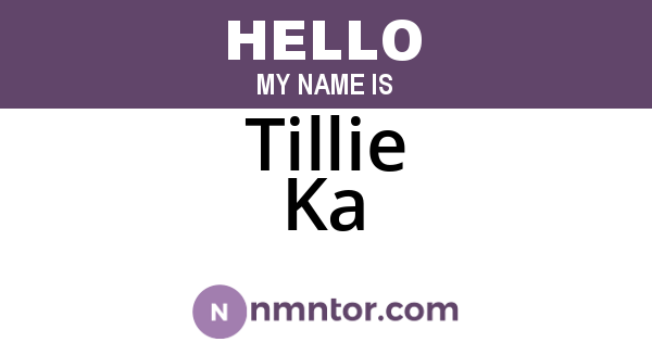 Tillie Ka