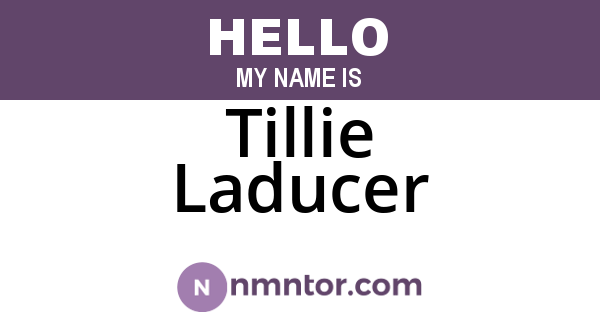 Tillie Laducer