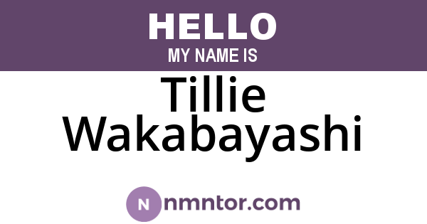 Tillie Wakabayashi