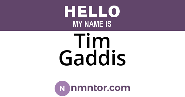 Tim Gaddis
