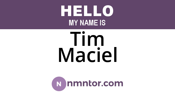 Tim Maciel