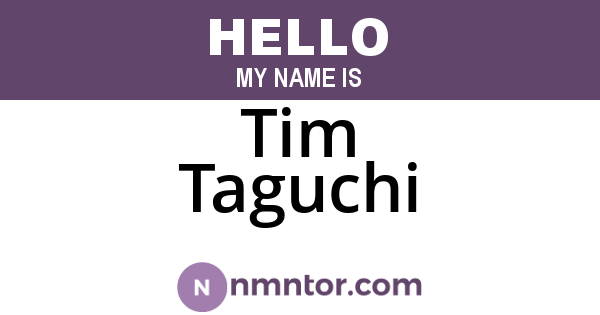 Tim Taguchi
