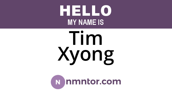 Tim Xyong