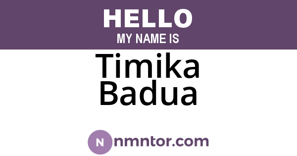 Timika Badua