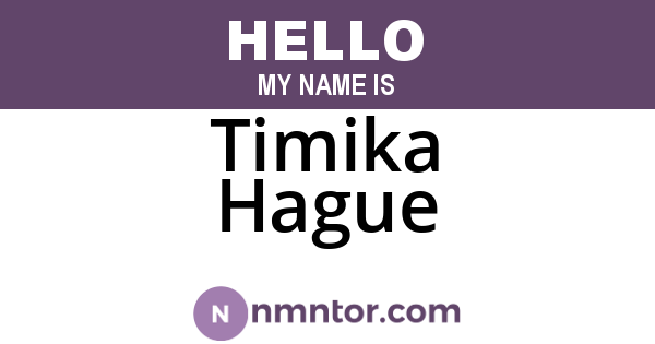 Timika Hague